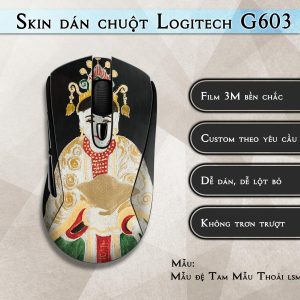 Skin dán chuột Logitech G603 mẫu Mẫu đệ Tam Mẫu Thoải lsm031