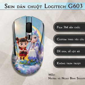 Skin dán chuột Logitech G603 mẫu Natra và Ngao Bính Socute nt15