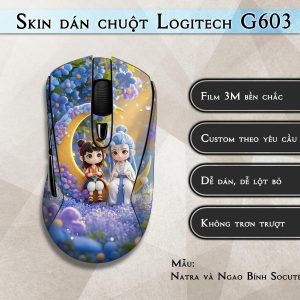 Skin dán chuột Logitech G603 mẫu Natra và Ngao Bính Socute nt20