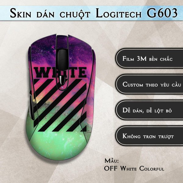 Skin dán chuột Logitech G603 mẫu OFF White Colorful