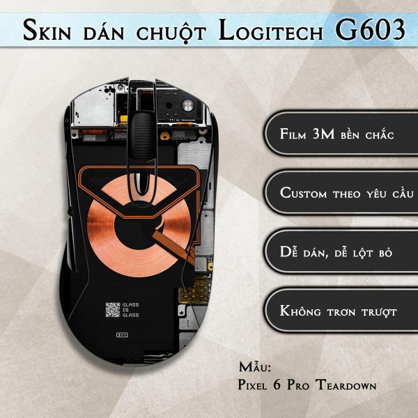 Skin dán chuột Logitech G603 mẫu Pixel 6 Pro Teardown