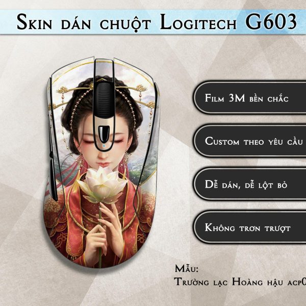 Skin dán chuột Logitech G603 mẫu Trường lạc Hoàng hậu acp021