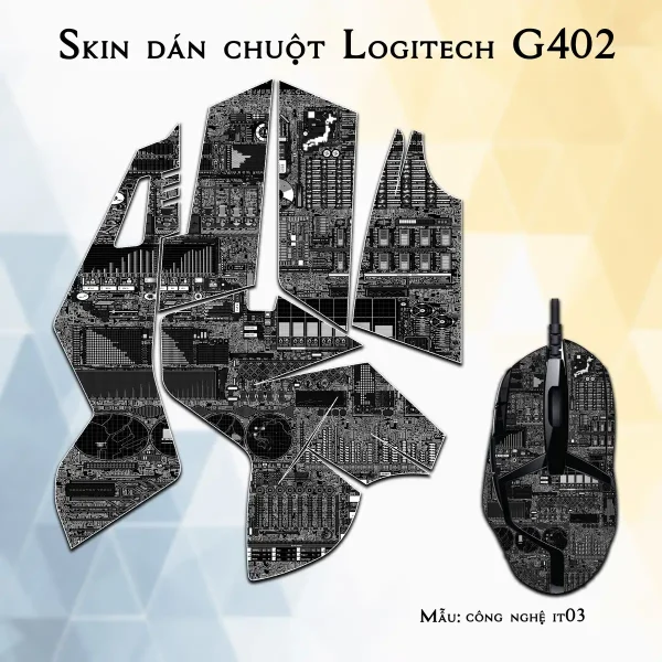 Skin dán chuột Logitech G402 mẫu công nghệ it03
