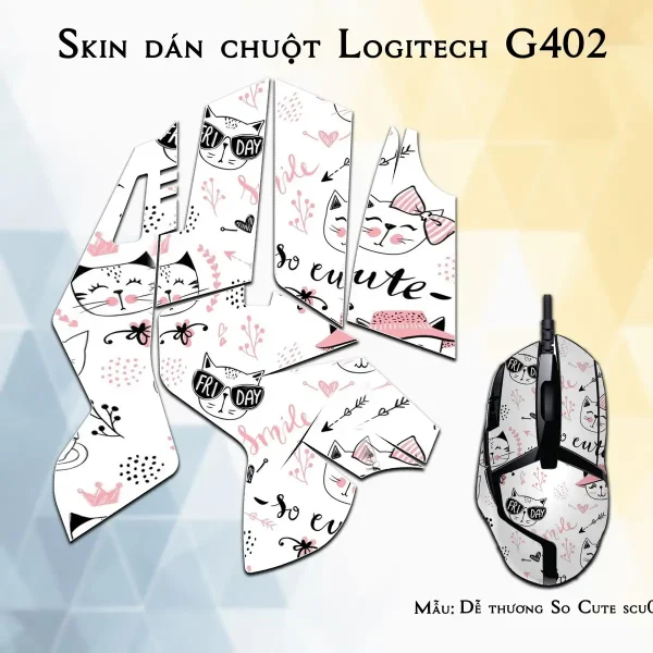 Skin dán chuột Logitech G402 mẫu Dễ thương So Cute scu002