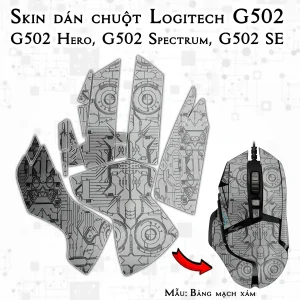 Skin dán chuột Logitech G502 mẫu Bảng mạch xám