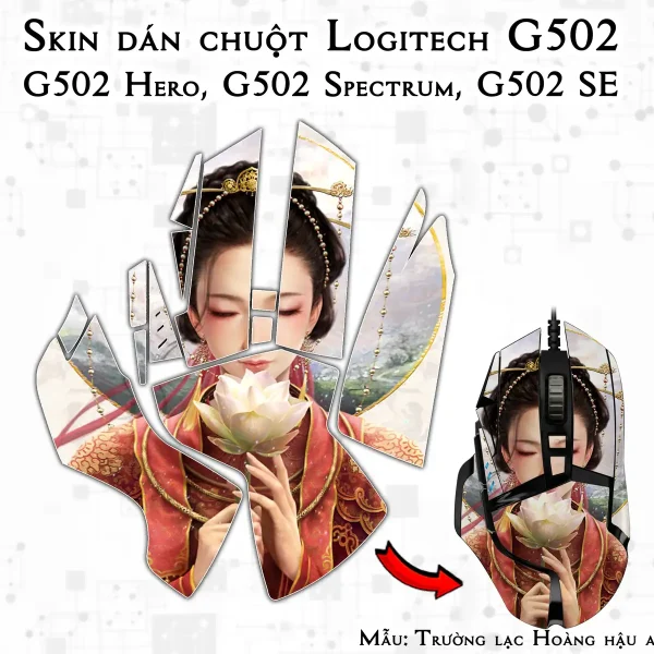 Skin dán chuột Logitech G502 mẫu Trường lạc Hoàng hậu acp021