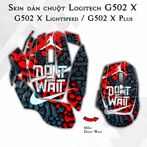Skin dán chuột Logitech G502 X mẫu Dont Wait
