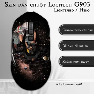 Skin dán chuột Logitech G903 mẫu Astronaut ast03