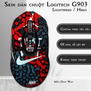 Skin dán chuột Logitech G903 mẫu Dont Wait