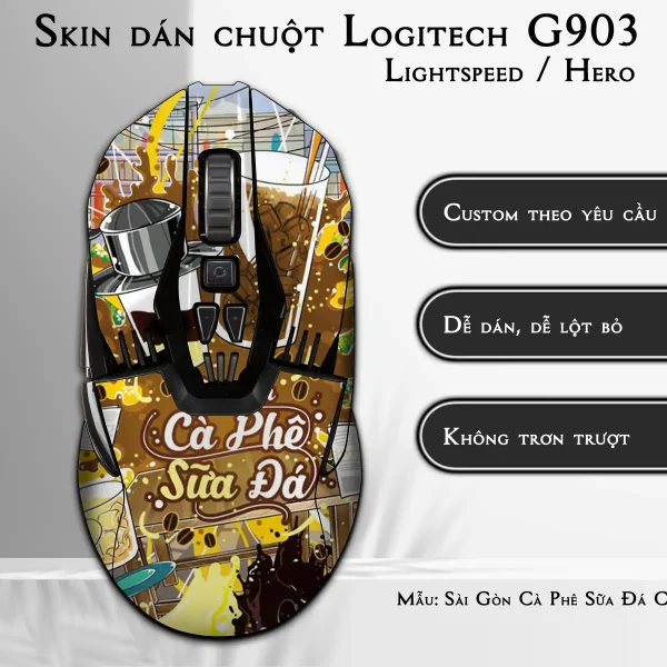 Skin dán chuột Logitech G903 mẫu Sài Gòn Cà Phê Sữa Đá Chib010