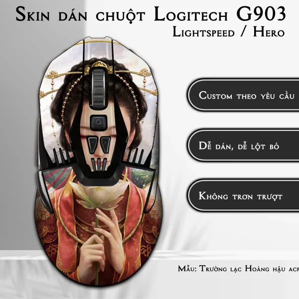 Skin dán chuột Logitech G903 mẫu Trường lạc Hoàng hậu acp021