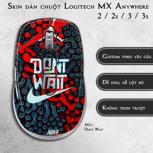 Skin dán chuột Logitech MX Anywhere mẫu Dont Wait