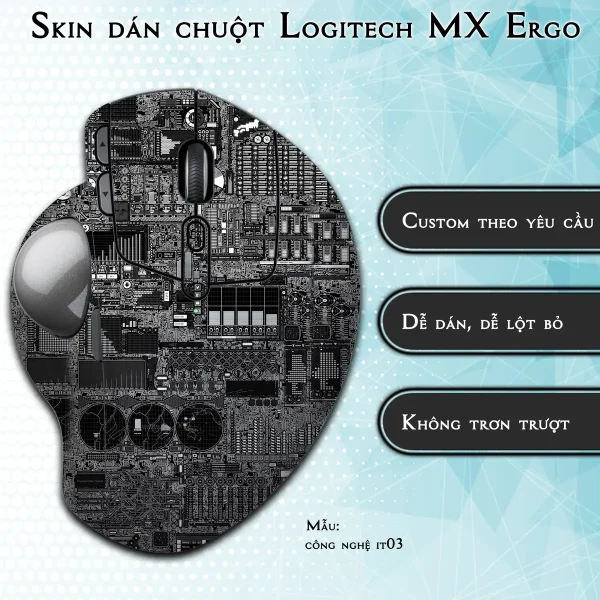 Skin dán chuột Logitech MX Ergo mẫu công nghệ it03