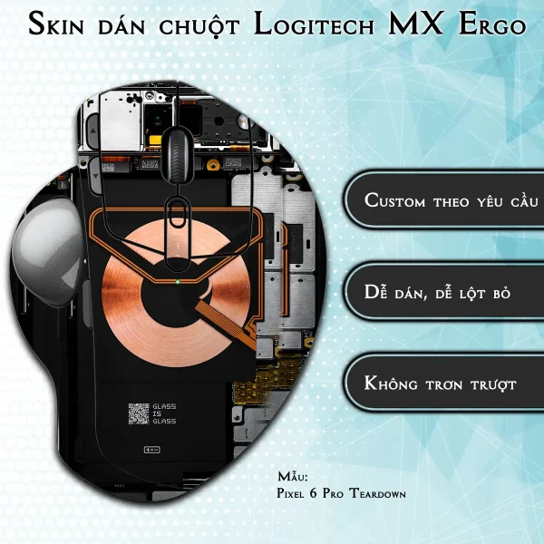 Skin dán chuột Logitech MX Ergo mẫu Pixel 6 Pro Teardown
