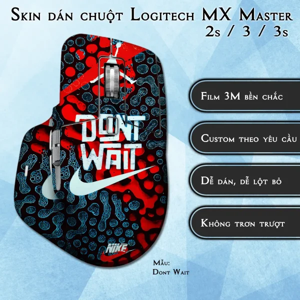 Skin dán chuột Logitech MX Master 2, 2s, 3, 3s mẫu Dont Wait